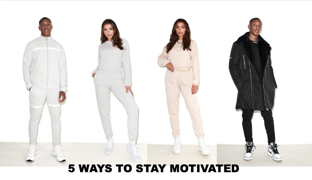 5 Ways To Stay Motivated