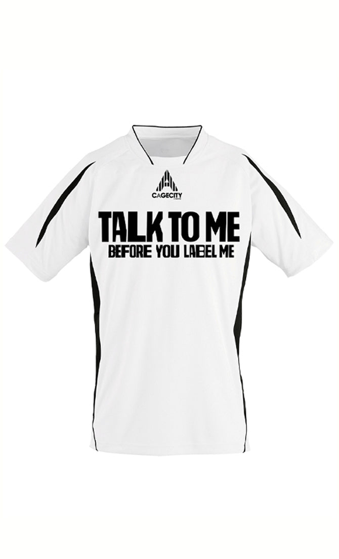 Talk To Me Before You Label Me Football Tee in White and Black